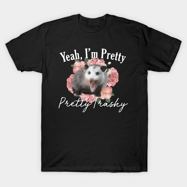 Pretty Trashy Opossum T-Shirt by giovanniiiii